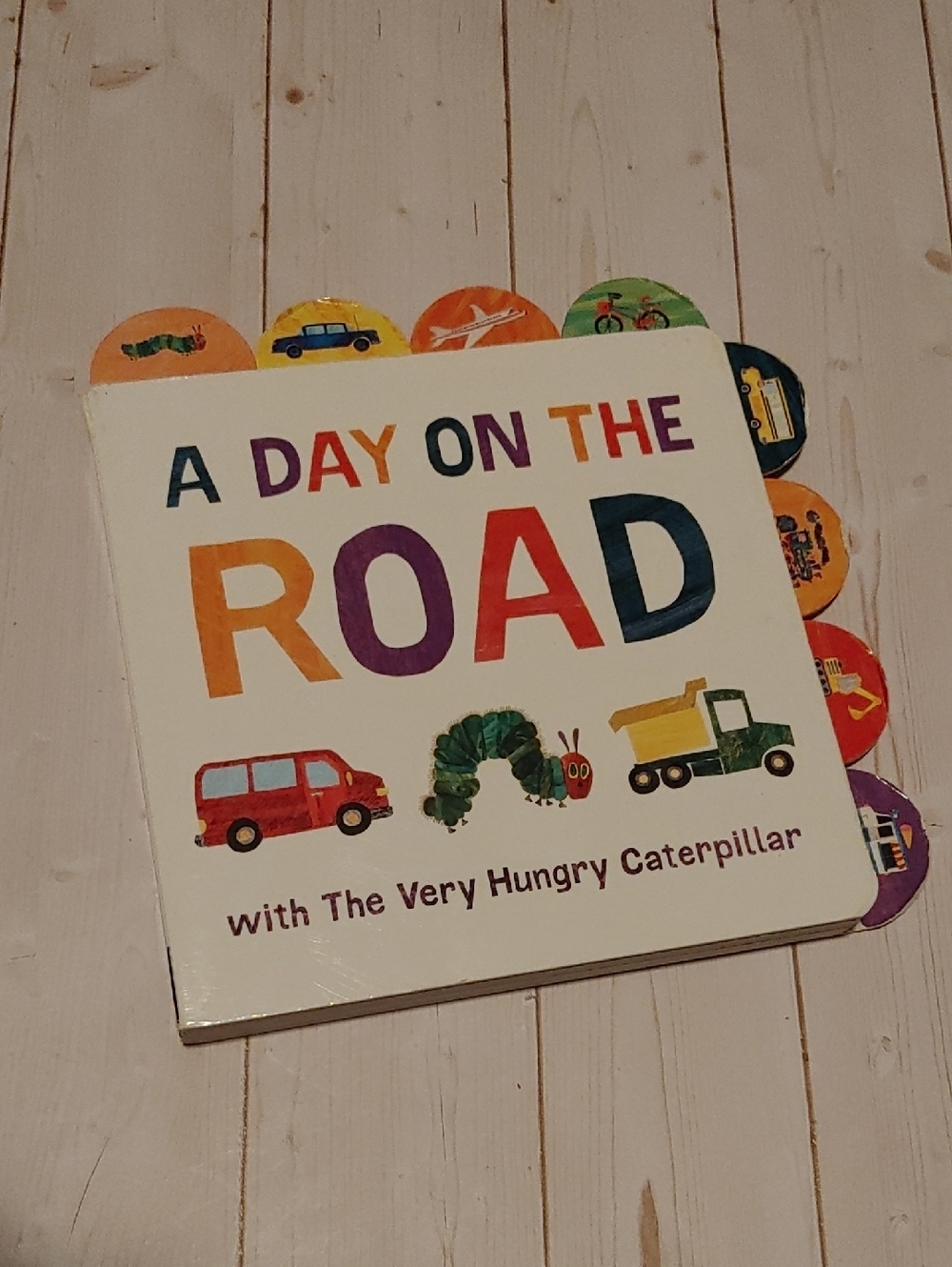 A Day On The Road With The Very Hungry Caterpillar Word By Eric Carle